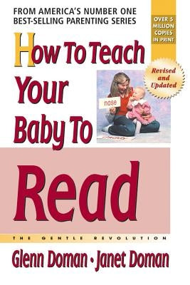 How to Teach Your Baby to Read by Doman, Glenn