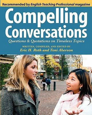 Compelling Conversations by Roth, Eric Hermann