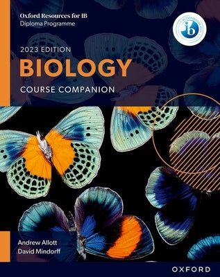 Oxford Resources for Ib DP Biology Course Book by Allott, Andrew