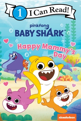 Baby Shark: Happy Mommy's Day by Pinkfong