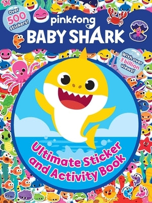 Baby Shark: Ultimate Sticker and Activity Book by Pinkfong