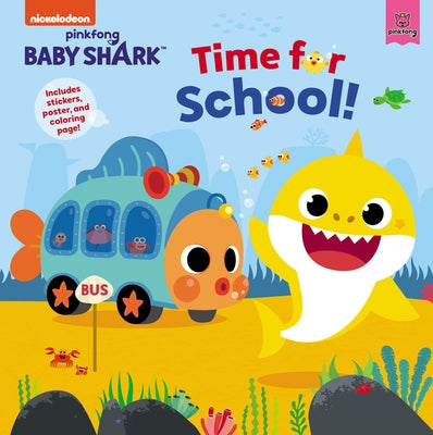 Baby Shark: Time for School! by Pinkfong